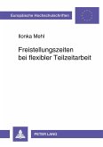 Freistellungszeiten bei flexibler Teilzeitarbeit