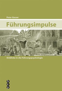 Führungsimpulse - Gasser, Peter