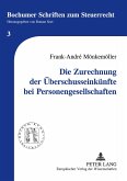 Die Zurechnung der Überschusseinkünfte bei Personengesellschaften Die Zurechnung der Überschusseinkünfte bei Personengesellschaften