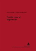 For the Loue of Inglis Lede For the Loue of Inglis Lede