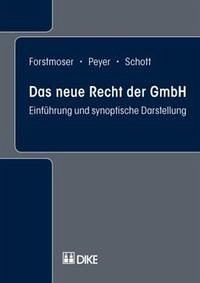 Das neue Recht der GmbH - Forstmoser, Peter; Peyer, Patrick R; Schott, Bertrand