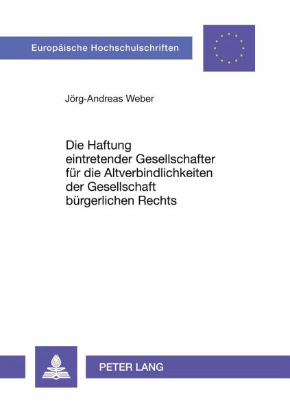 Die Haftung eintretender Gesellschafter für die Altverbindlichkeiten der Gesellschaft bürgerlichen Rechts