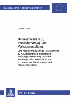 Unternehmenskauf, Verkäuferhaftung und Vertragsgestaltung - Adam, Ulrich