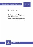 Erdrosselnde Abgaben als staatliches Interventionsinstrument Erdrosselnde Abgaben als staatliches Interventionsinstrument