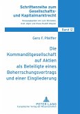 Die Kommanditgesellschaft auf Aktien als Beteiligte eines Beherrschungsvertrags und einer Eingliederung