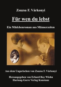 Für wen du lebst - Varkonyi, Zsuzsa F.