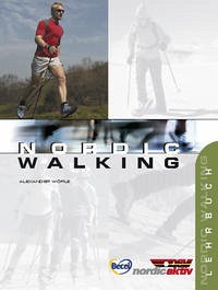 Nordic Walking - Wörle, Alexander; Wolfarth, Bernd