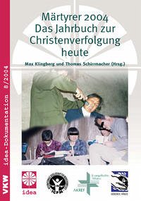 Märtyrer 2004 - Klingberg, Max [Hrsg.] / Schirrmacher, Thomas [Hrsg.]