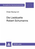 Die Liedduette Robert Schumanns Die Liedduette Robert Schumanns