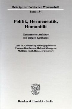 Politik, Hermeneutik, Humanität. - Gebhardt, Jürgen