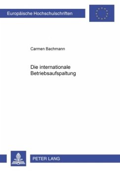 Die internationale Betriebsaufspaltung - Bachmann, Carmen