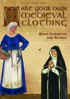 Make your own medieval clothing - Basic garments for Women - Zerkowski, Wolf