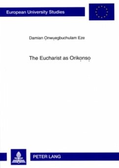 The Eucharist as Orik ns - Eze, Damian