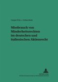 Missbrauch von Minderheitsrechten im deutschen und italienischen Aktienrecht Missbrauch von Minderheitsrechten im deutschen und italienischen Aktienrecht