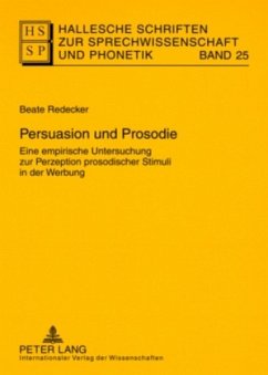 Persuasion und Prosodie / Hallesche Schriften zur Sprechwissenschaft und Phonetik 25 - Redecker, Beate