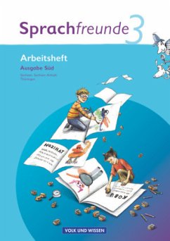 Sprachfreunde 3. Schuljahr. Neubearbeitung 2010. Ausgabe Süd (Sachsen, Sachsen-Anhalt, Thüringen). Arbeitsheft - Knöfler, Andrea;Kelch, Susanne;Wessel, Heike