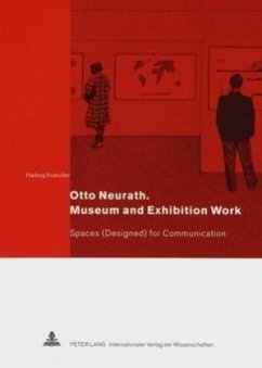 Otto Neurath. Museum and Exhibition Work - Kraeutler, Hadwig