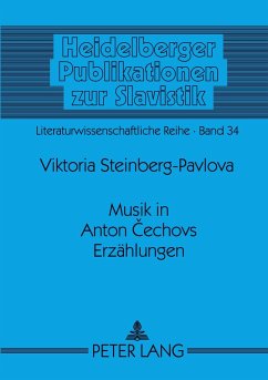 Musik in Anton ¿echovs Erzählungen - Steinberg-Pavlova, Viktoria