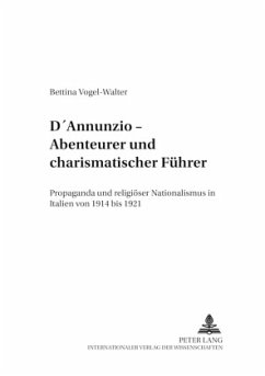 D'Annunzio - Abenteurer und charismatischer Führer - Vogel-Walter, Bettina