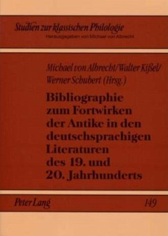 Bibliographie zum Fortwirken der Antike in den deutschsprachigen Literaturen des 19. und 20. Jahrhunderts