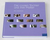 Die coolen Töchter und ihre Mütter Die coolen Töchter und ihre Mütter