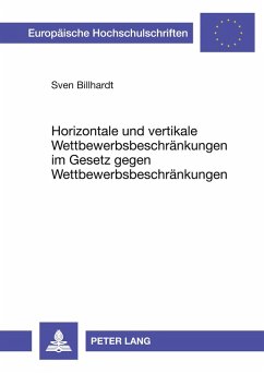 Horizontale und vertikale Wettbewerbsbeschränkungen im Gesetz gegen Wettbewerbsbeschränkungen Cover Horizontale und vertikale Wettbewerbsbeschränkungen im Gesetz gegen Wettbewerbsbeschränkungen