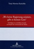 &quote;Wo keine Regierung existiert, gibt es keinen Gott&quote;