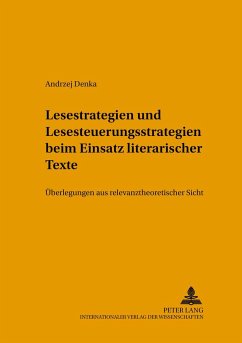 Lesestrategien und Lesesteuerungsstrategien beim Einsatz literarischer Texte im Fremdsprachenunterricht - Denka, Andrzej