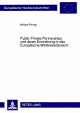 Public Private Partnerships und deren Einordnung in das Europäische Wettbewerbsrecht