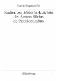 Studien zur Historia Austrialis des Aeneas Silvius de Piccolominibus