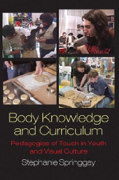 Body Knowledge and Curriculum - Springgay, Stephanie
