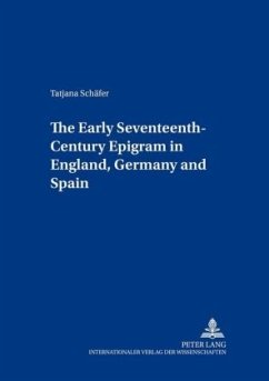 The Early Seventeenth-Century Epigram in England, Germany, and Spain - Schäfer, Tatjana