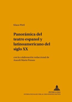 Panorámica del teatro español y latinoamericano del siglo XX - Pörtl, Klaus