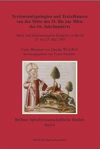 Textsortentypologien und Textallianzen von der Mitte des 15. bis zur Mitte des 16. Jahrhunderts - Simmler, Franz (Hg.)