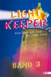 Lightkeeper Band 3 - Christliche Schriftenverbreitung, e.V.