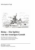 Heine - Ein Spötter von der traurigen Gestalt Heine - Ein Spötter von der traurigen Gestalt