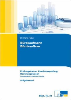 Bürokaufmann/Bürokauffrau, Prüfungstrainer Abschlussprüfung Rechnungswesen, 3 Bde. - Hahn, Hans