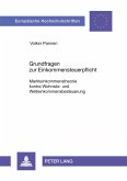 Grundfragen zur Einkommensteuerpflicht Grundfragen zur Einkommensteuerpflicht