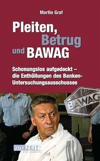 Pleiten.Betrug und BAWAG