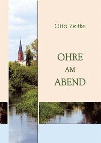 Ohre am Abend - Zeitke, Otto