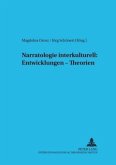 Narratologie interkulturell: Entwicklungen - Theorien