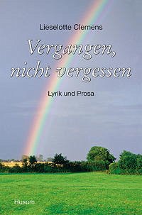 Vergangen, nicht vergessen - Clemens, Lieselotte