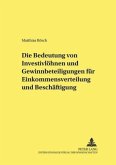 Die Bedeutung von Investivlöhnen und Gewinnbeteiligungen für Einkommensverteilung und Beschäftigung