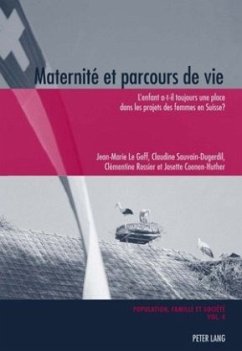 Maternité et parcours de vie - Le Goff, Jean-Marie;Sauvain-Dugerdill, Claudine;Rossier, Clémentine