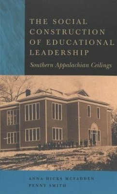 The Social Construction of Educational Leadership - McFadden, Anna Hicks;Smith, Penny