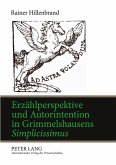 Erzählperspektive und Autorintention in Grimmelshausens 'Simplicissimus' Erzählperspektive und Autorintention in Grimmelshausens 'Simplicissimus'