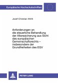Anforderungen an die steuerliche Behandlung der Alterssicherung aus Sicht des europäischen Gemeinschaftsrechts - insbesondere der Grundfreiheiten des EGV Anforderungen an die steuerliche Behandlung der Alterssicherung aus Sicht des europäischen Gemeinschaftsrechts - insbesondere der Grundfreiheiten des EGV
