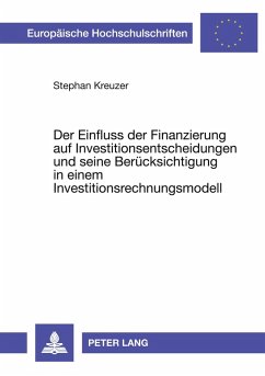 Cover Der Einfluss der Finanzierung auf Investitionsentscheidungen und seine Berücksichtigung in einem Investitionsrechnungsmodell
