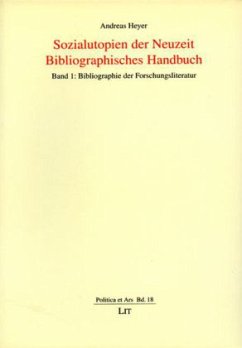 Sozialutopien der Neuzeit. Bibliographisches Handbuch - Heyer, Andreas