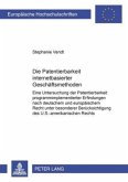 Die Patentierbarkeit internetbasierter Geschäftsmethoden Die Patentierbarkeit internetbasierter Geschäftsmethoden
